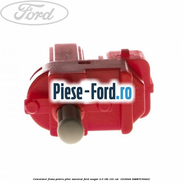 Comutator frana pentru pilot automat Ford Cougar 2.0 16V 131 cai  #4B7142C0BB