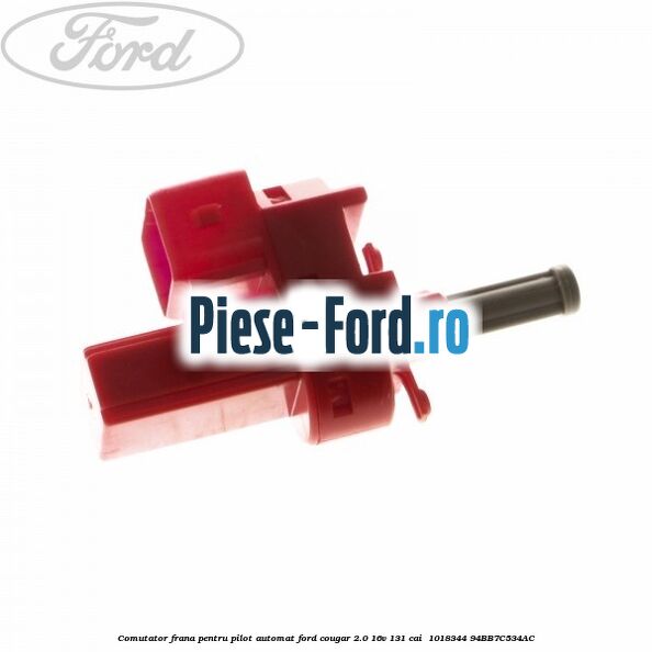 Comutator frana pentru pilot automat Ford Cougar 2.0 16V 131 cai  #4B7142C0BB