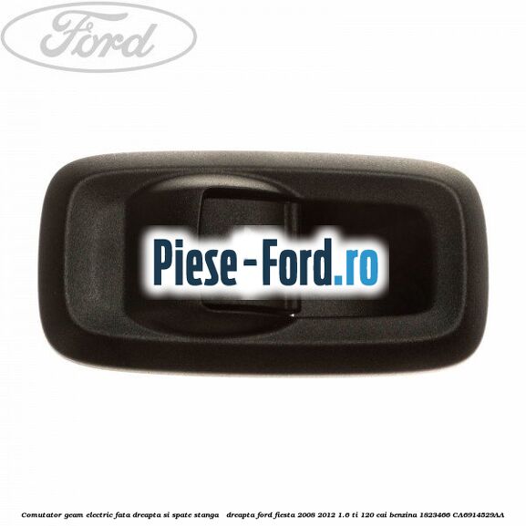 Comutator geam electric fata dreapta si spate stanga - dreapta Ford Fiesta 2008-2012 1.6 Ti 120 cai benzina