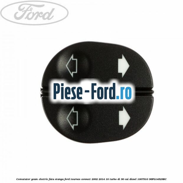 Comutator geam electric fata stanga Ford Tourneo Connect 2002-2014 1.8 Turbo Di 90 cai #C759398869