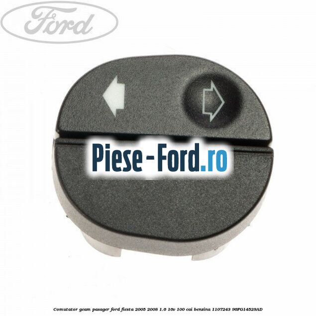 Comutator geam electric fata stanga Ford Fiesta 2005-2008 1.6 16V 100 cai benzina