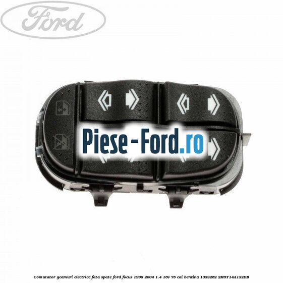 Comutator geamuri electrice fata/spate Ford Focus 1998-2004 1.4 16V 75 cai benzina