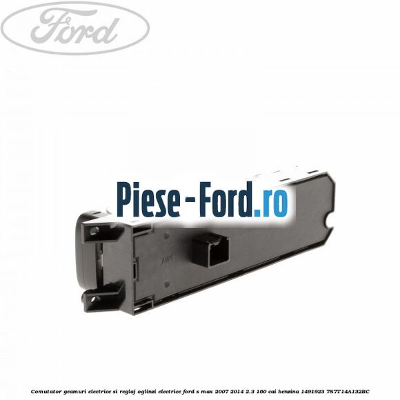 Comutator geamuri electrice si reglaj oglinzi electrice Ford S-Max 2007-2014 2.3 160 cai benzina