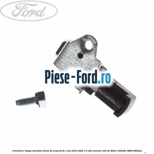 Comutator lampa avertizare frana de mana Ford C-Max 2016-2020 1.5 TDCi ECOnetic 105 cai diesel