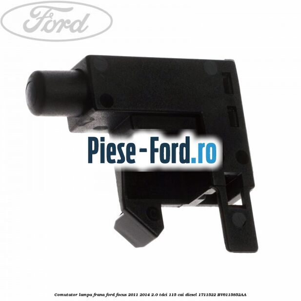 Comutator lampa frana Ford Focus 2011-2014 2.0 TDCi 115 cai diesel