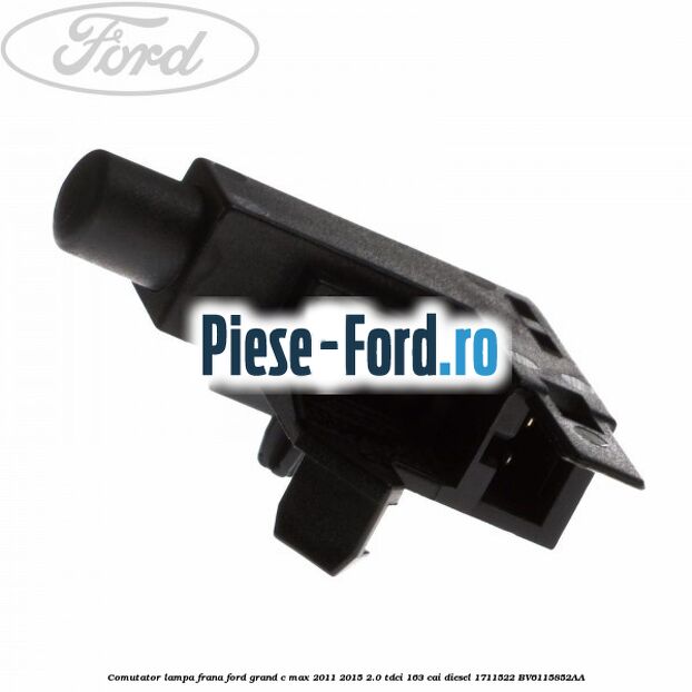 Comutator lampa frana Ford Grand C-Max 2011-2015 2.0 TDCi 163 cai diesel