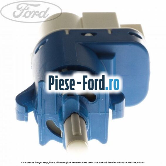 Comutator lampa stop frana albastru Ford Mondeo 2008-2014 2.5 220 cai benzina #D9981A7A1F