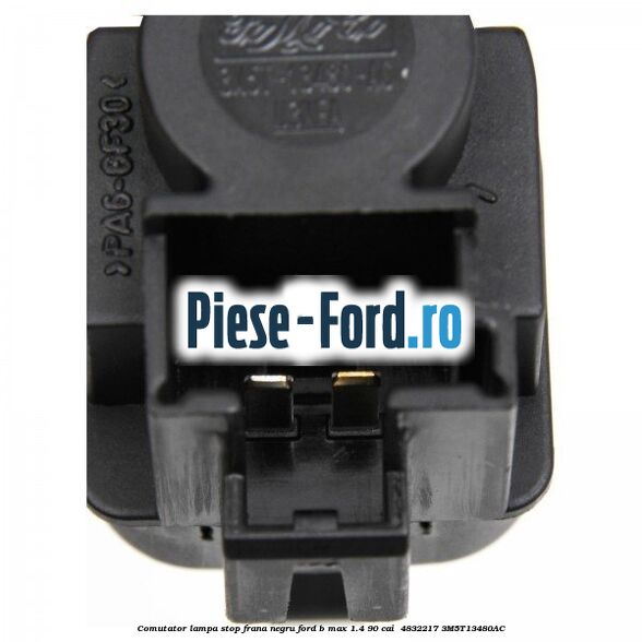 Comutator lampa stop frana negru Ford B-Max 1.4 90 cai  #CAC1CE4F90