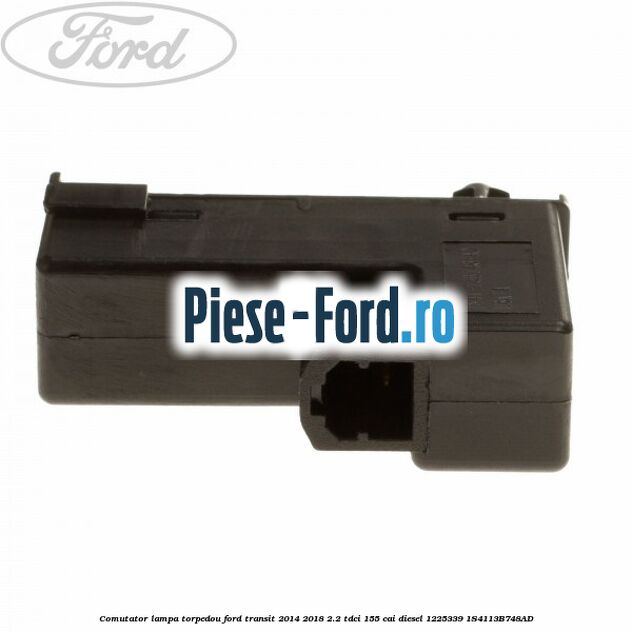 Comutator lampa torpedou Ford Transit 2014-2018 2.2 TDCi 155 cai diesel #4391D71C93