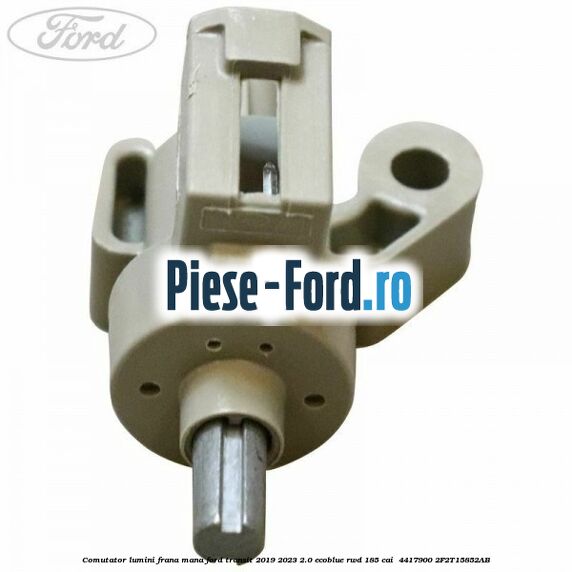 Comutator lumini frana mana Ford Transit 2019-2023 2.0 EcoBlue RWD 185 cai  #0F289DDFDC