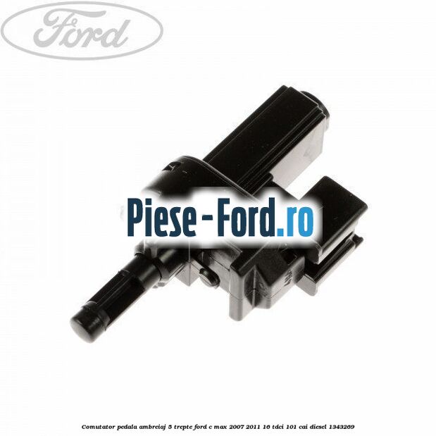 Comutator pedala ambreiaj 5 trepte Ford C-Max 2007-2011 1.6 TDCi 101 cai #384FE08988