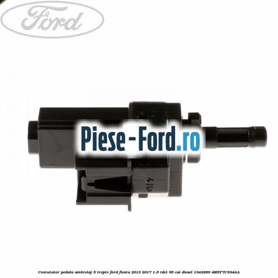 Comutator pedala ambreiaj 5 trepte Ford Fiesta 2013-2017 1.6 TDCi 95 cai diesel