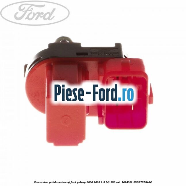 Comutator pedala ambreiaj Ford Galaxy 2000-2006 1.9 TDI 150 cai  #6DEDAC5718