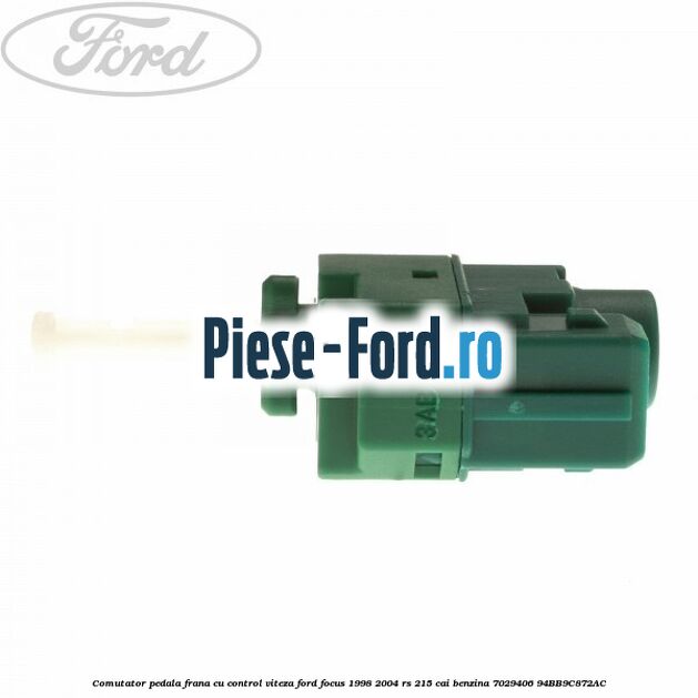 Comutator pedala frana cu control viteza Ford Focus 1998-2004 RS 215 cai benzina #B3F49420B5