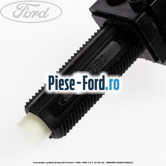 Comutator pedala frana Ford Escort 1990-1995 1.6 i 16 88 cai  #168666B043