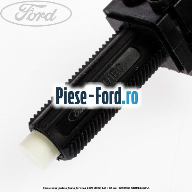 Comutator pedala frana Ford Ka 1996-2008 1.3 i 60 cai  #51C1C7AA3B