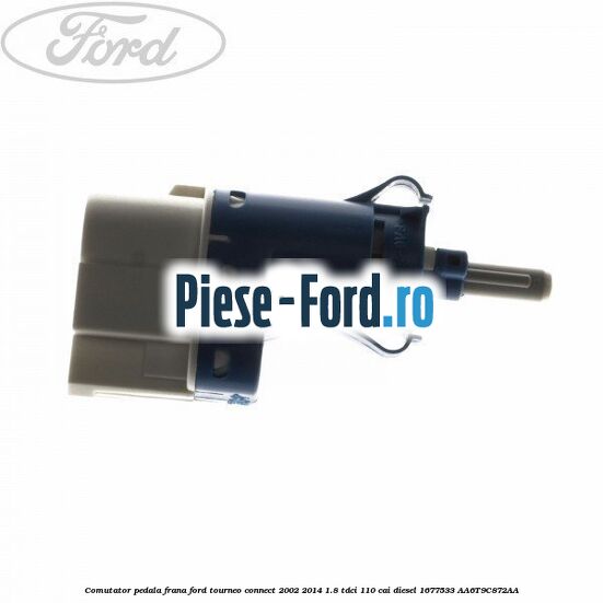 Comutator pedala frana Ford Tourneo Connect 2002-2014 1.8 TDCi 110 cai diesel
