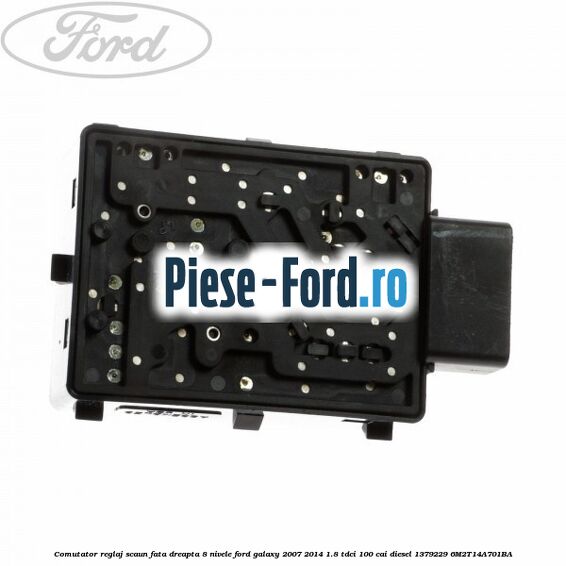 Comutator reglaj scaun fata dreapta 8 nivele Ford Galaxy 2007-2014 1.8 TDCi 100 cai diesel #470FDBC85D