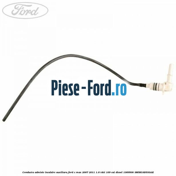 Conducta admisie incalzire auxiliara Ford C-Max 2007-2011 1.6 TDCi 109 cai diesel