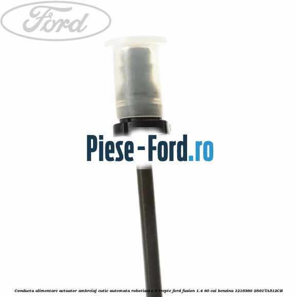 Conducta alimentare actuator ambreiaj cutie automata robotizata 5 trepte Ford Fusion 1.4 80 cai benzina #33F5E8A3CF