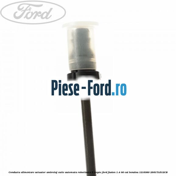 Conducta alimentare actuator ambreiaj cutie automata robotizata 5 trepte Ford Fusion 1.4 80 cai benzina