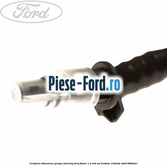Conducta alimentare pompa ambreiaj Ford Fusion 1.6 100 cai #305F61F5F5 Conducta alimentare pompa ambreiaj Ford Fusion 1.6 100 cai benzina #305F61F5F5
