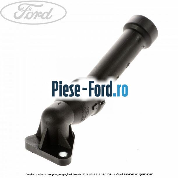 Conducta alimentare pompa apa Ford Transit 2014-2018 2.2 TDCi 155 cai diesel #25813C36F0