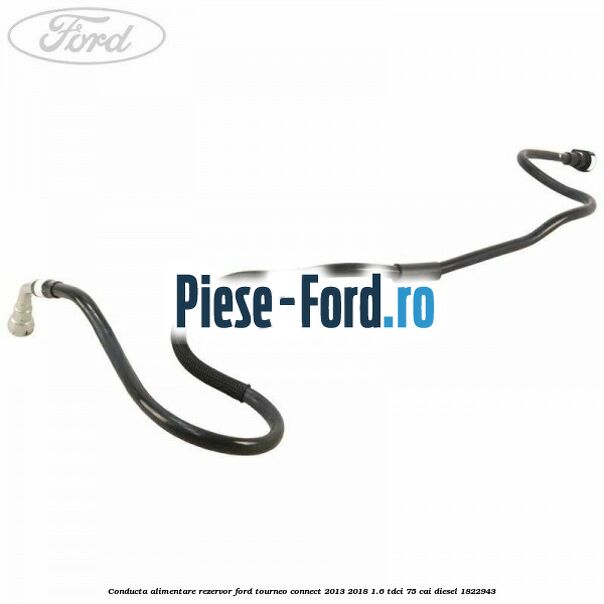 Conducta alimentare rezervor Ford Tourneo Connect 2013-2018 1.6 TDCi 75 cai diesel #AB69550026