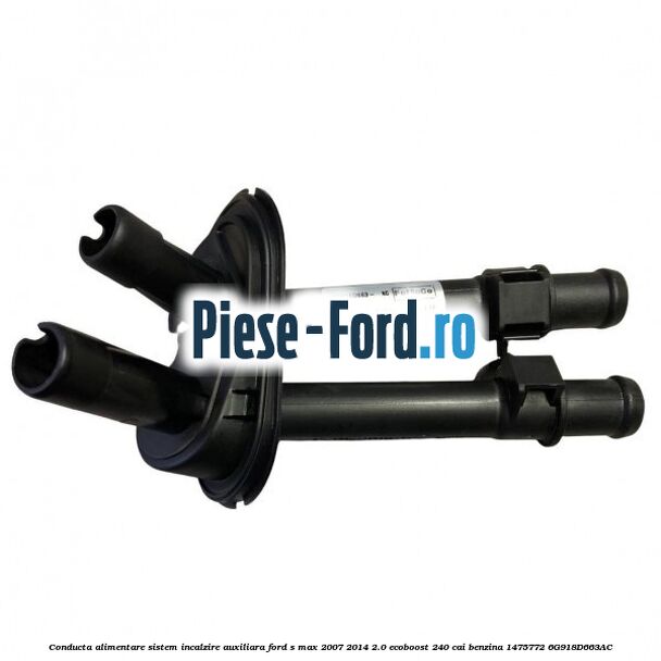 Conducta alimentare sistem incalzire auxiliara Ford S-Max 2007-2014 2.0 EcoBoost 240 cai benzina