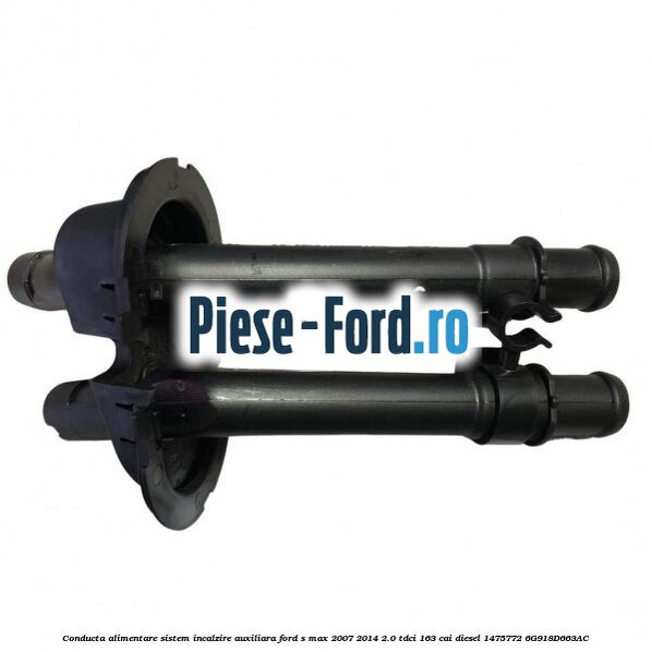 Conducta alimentare sistem incalzire auxiliara Ford S-Max 2007-2014 2.0 TDCi 163 cai diesel
