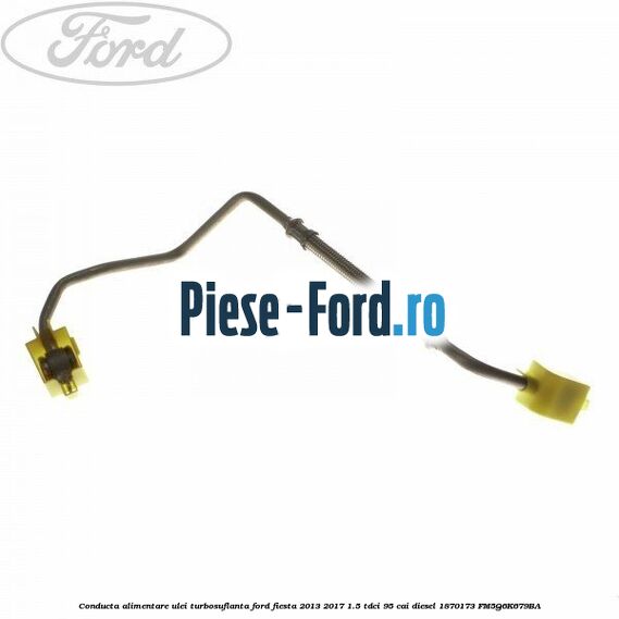 Colier conducta retur ulei turbosuflanta Ford Fiesta 2013-2017 1.5 TDCi 95 cai diesel