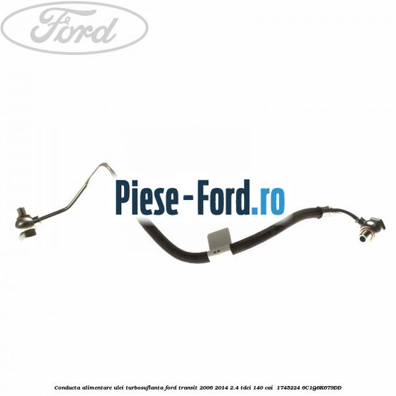 Conducta alimentare ulei turbosuflanta Ford Transit 2006-2014 2.4 TDCi 140 cai  #B72EA5F6D3