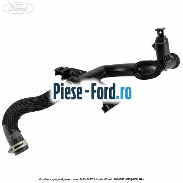 Conducta apa Ford Focus C-Max 2003-2007 1.6 TDCi 90 cai  #3A3F62D436