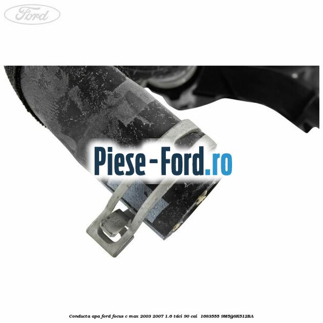 Conducta apa Ford Focus C-Max 2003-2007 1.6 TDCi 90 cai  #3A3F62D436