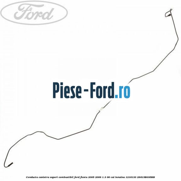 Conducta canistra vapori combustibil Ford Fiesta 2005-2008 1.3 60 cai benzina