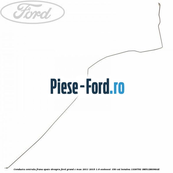Conducta centrala frana, spate dreapta Ford Grand C-Max 2011-2015 1.6 EcoBoost 150 cai benzina