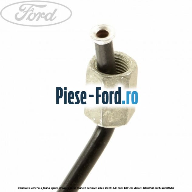 Conducta centrala frana, spate dreapta Ford Transit Connect 2013-2018 1.5 TDCi 120 cai diesel