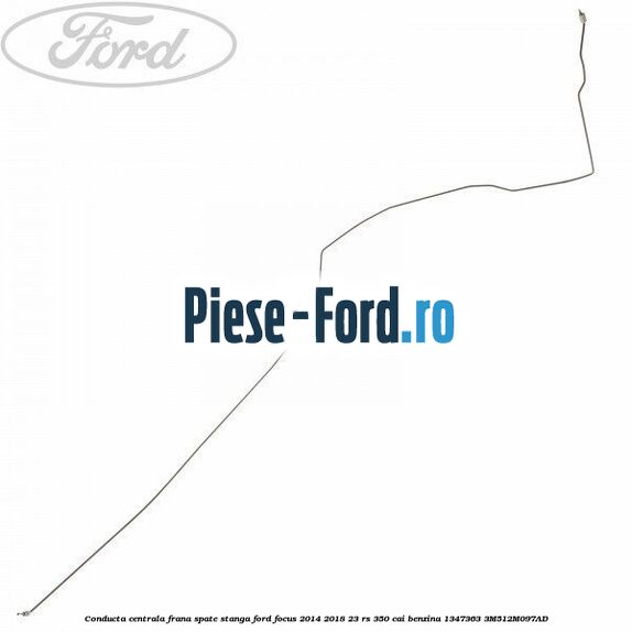 Conducta centrala frana, spate stanga Ford Focus 2014-2018 2.3 RS 350 cai #208AC26C0F
