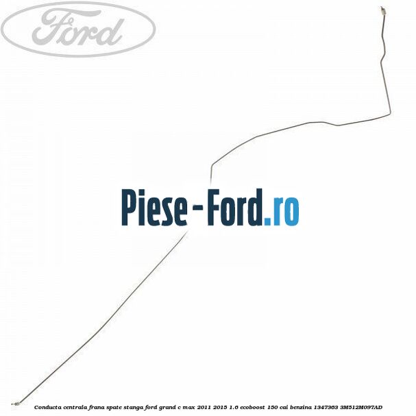 Conducta centrala frana, spate stanga Ford Grand C-Max 2011-2015 1.6 EcoBoost 150 cai benzina