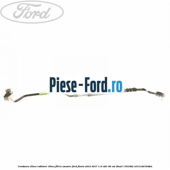 Clema prindere conducta clima Ford Fiesta 2013-2017 1.6 TDCi 95 cai diesel