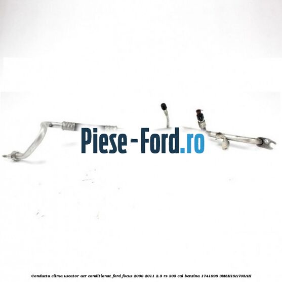 Conducta clima uscator aer conditionat Ford Focus 2008-2011 2.5 RS 305 cai benzina