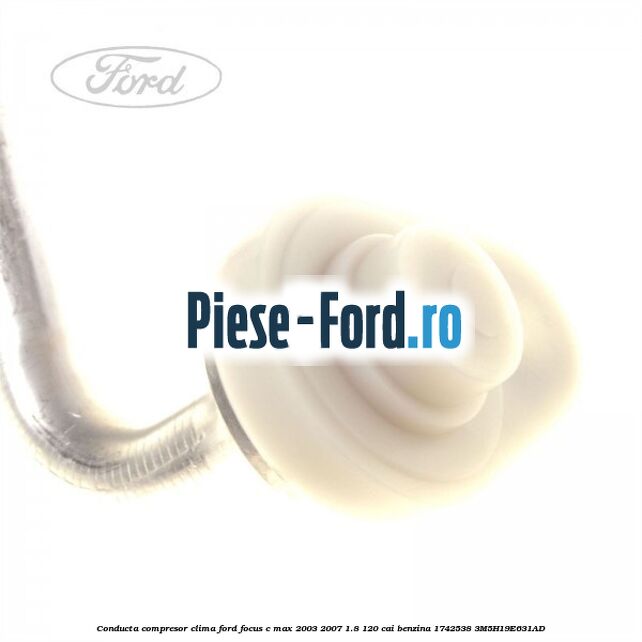 Conducta compresor clima Ford Focus C-Max 2003-2007 1.8 120 cai benzina #1264D38FF7
