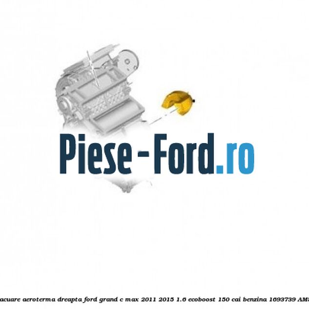 Conducta evacuare aeroterma dreapta Ford Grand C-Max 2011-2015 1.6 EcoBoost 150 cai benzina