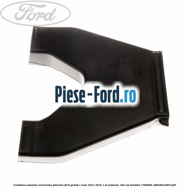 Conducta evacuare aeroterma picioare Ford Grand C-Max 2011-2015 1.6 EcoBoost 182 cai benzina #32FA0CEB9A
