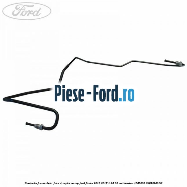 Conducta frana etrier fata dreapta cu ESP Ford Fiesta 2013-2017 1.25 82 cai benzina