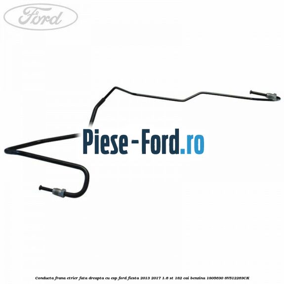 Conducta frana etrier fata dreapta cu ESP Ford Fiesta 2013-2017 1.6 ST 182 cai benzina
