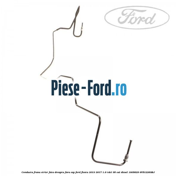 Conducta frana etrier fata dreapta fara ESP Ford Fiesta 2013-2017 1.6 TDCi 95 cai diesel