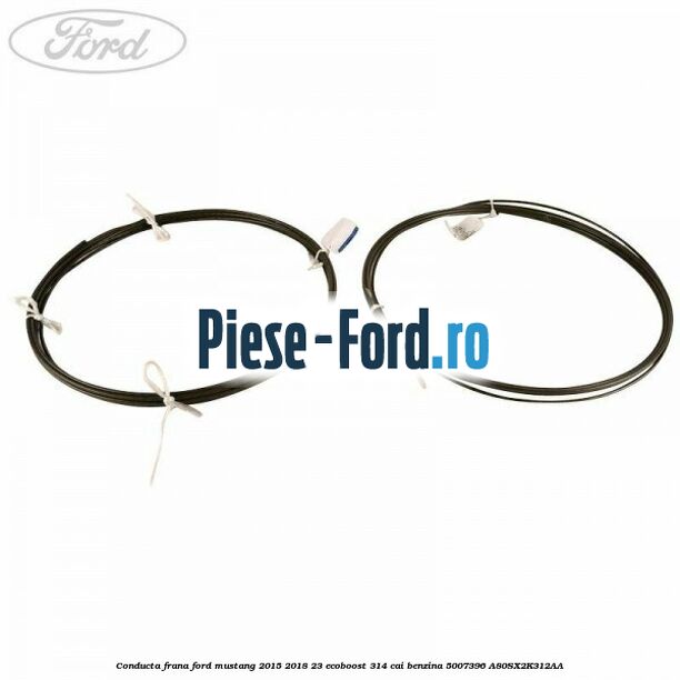 Conducta frana Ford Mustang 2015-2018 2.3 EcoBoost 314 cai #D39AE50B3D Conducta frana Ford Mustang 2015-2018 2.3 EcoBoost 314 cai #D39AE50B3D