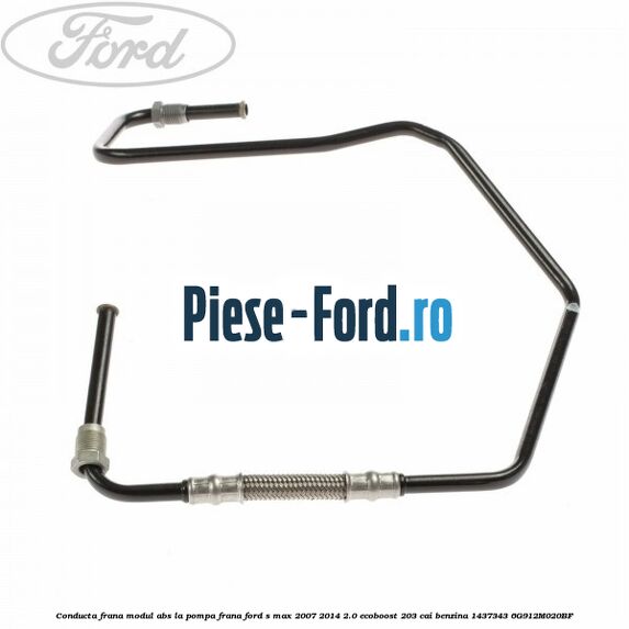 Conducta frana modul ABS la pompa frana Ford S-Max 2007-2014 2.0 EcoBoost 203 cai benzina
