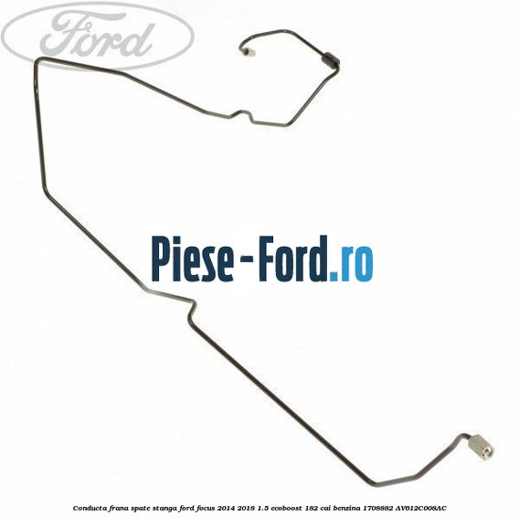 Conducta frana spate dreapta Ford Focus 2014-2018 1.5 EcoBoost 182 cai benzina